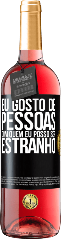 29,95 € Envio grátis | Vinho rosé Edição ROSÉ Eu gosto de pessoas com quem eu posso ser estranho Etiqueta Preta. Etiqueta personalizável Vinho jovem Colheita 2024 Tempranillo