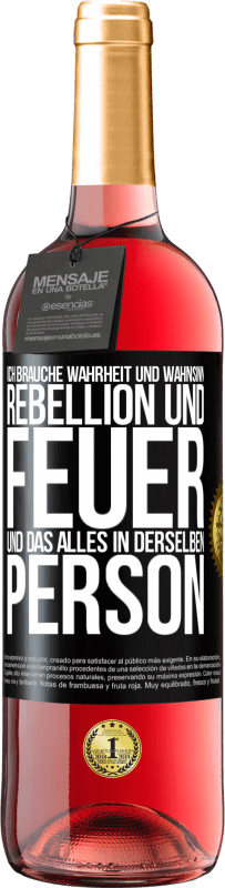 29,95 € Kostenloser Versand | Roséwein ROSÉ Ausgabe Ich brauche Wahrheit und Wahnsinn, Rebellion und Feuer, und das alles in derselben Person Schwarzes Etikett. Anpassbares Etikett Junger Wein Ernte 2024 Tempranillo