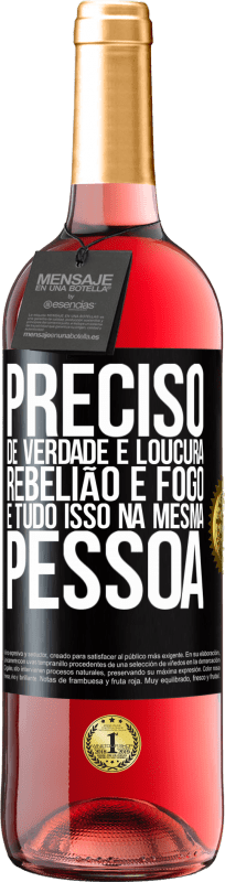 29,95 € Envio grátis | Vinho rosé Edição ROSÉ Preciso de verdade e loucura, rebelião e fogo ... E tudo isso na mesma pessoa Etiqueta Preta. Etiqueta personalizável Vinho jovem Colheita 2024 Tempranillo