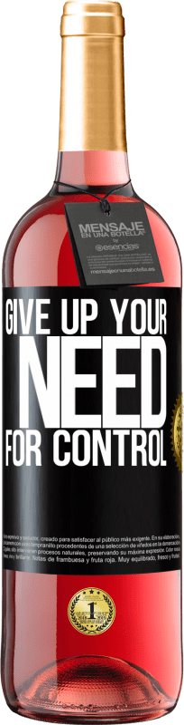 29,95 € Free Shipping | Rosé Wine ROSÉ Edition Give up your need for control Black Label. Customizable label Young wine Harvest 2023 Tempranillo