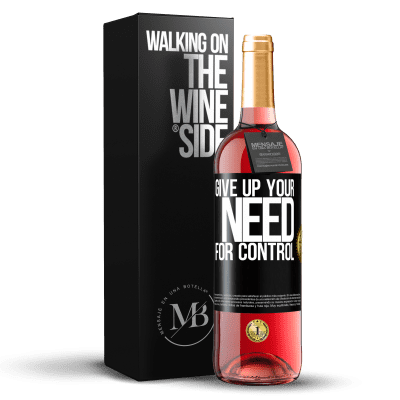 «Give up your need for control» ROSÉ Edition