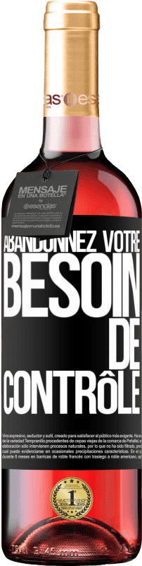 29,95 € Envoi gratuit | Vin rosé Édition ROSÉ Abandonnez votre besoin de contrôle Étiquette Noire. Étiquette personnalisable Vin jeune Récolte 2024 Tempranillo