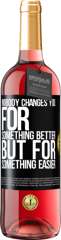 29,95 € 免费送货 | 桃红葡萄酒 ROSÉ版 没有人会改变你的生活，而为了轻松一些 黑标. 可自定义的标签 青年酒 收成 2023 Tempranillo
