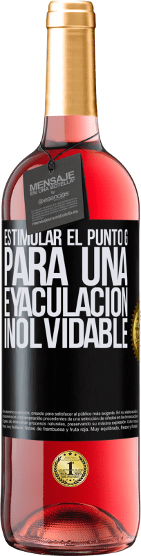 29,95 € Envío gratis | Vino Rosado Edición ROSÉ Estimular el Punto G para una eyaculación inolvidable Etiqueta Negra. Etiqueta personalizable Vino joven Cosecha 2024 Tempranillo