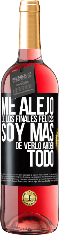 29,95 € Envío gratis | Vino Rosado Edición ROSÉ Me alejo de los finales felices, soy más de verlo arder todo Etiqueta Negra. Etiqueta personalizable Vino joven Cosecha 2024 Tempranillo