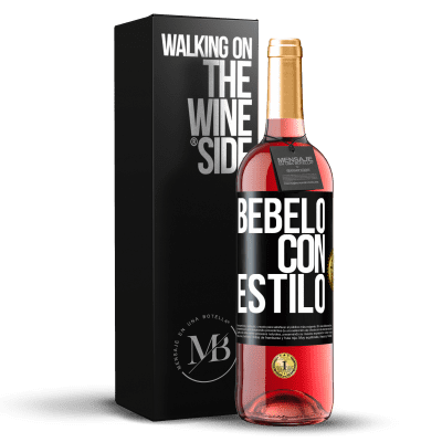 «Bébelo con estilo» Edición ROSÉ