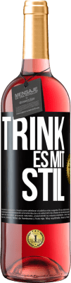 29,95 € Kostenloser Versand | Roséwein ROSÉ Ausgabe Trink es mit Stil Schwarzes Etikett. Anpassbares Etikett Junger Wein Ernte 2025 Tempranillo