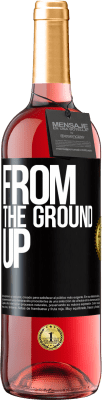 29,95 € 免费送货 | 桃红葡萄酒 ROSÉ版 From The Ground Up 黑标. 可自定义的标签 青年酒 收成 2024 Tempranillo