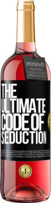 29,95 € Бесплатная доставка | Розовое вино Издание ROSÉ The ultimate code of seduction Черная метка. Настраиваемая этикетка Молодое вино Урожай 2025 Tempranillo