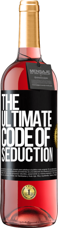 29,95 € Бесплатная доставка | Розовое вино Издание ROSÉ The ultimate code of seduction Черная метка. Настраиваемая этикетка Молодое вино Урожай 2025 Tempranillo
