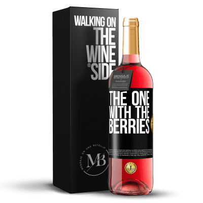 «The one with the berries» Edición ROSÉ