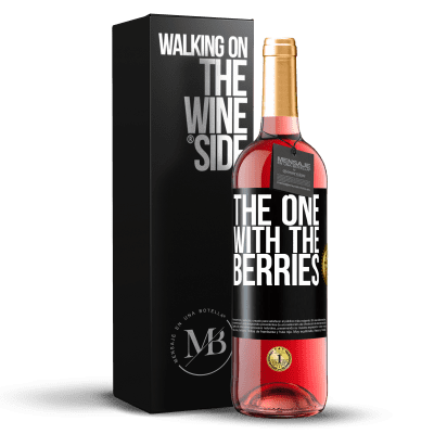 «The one with the berries» Edizione ROSÉ