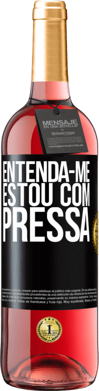 29,95 € Envio grátis | Vinho rosé Edição ROSÉ Entenda-me, estou com pressa Etiqueta Preta. Etiqueta personalizável Vinho jovem Colheita 2024 Tempranillo