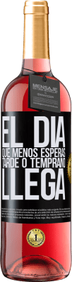 29,95 € Envío gratis | Vino Rosado Edición ROSÉ El día que menos esperas, tarde o temprano llega Etiqueta Negra. Etiqueta personalizable Vino joven Cosecha 2023 Tempranillo