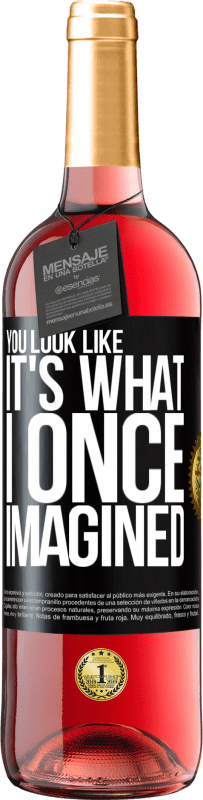 29,95 € Free Shipping | Rosé Wine ROSÉ Edition You look like it's what I once imagined Black Label. Customizable label Young wine Harvest 2025 Tempranillo