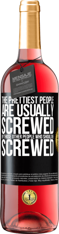 29,95 € 免费送货 | 桃红葡萄酒 ROSÉ版 最漂亮的人通常被其他应该拧的人拧 黑标. 可自定义的标签 青年酒 收成 2025 Tempranillo