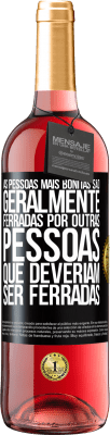 29,95 € Envio grátis | Vinho rosé Edição ROSÉ As pessoas mais bonitas são geralmente ferradas por outras pessoas que deveriam ser ferradas Etiqueta Preta. Etiqueta personalizável Vinho jovem Colheita 2023 Tempranillo