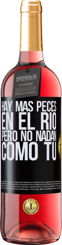 29,95 € Envío gratis | Vino Rosado Edición ROSÉ Hay más peces en el río, pero no nadan como tú Etiqueta Negra. Etiqueta personalizable Vino joven Cosecha 2024 Tempranillo