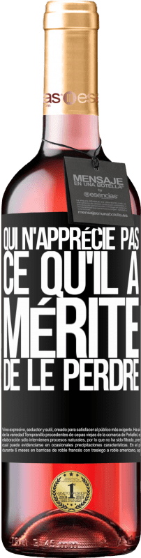 29,95 € Envoi gratuit | Vin rosé Édition ROSÉ Qui n'apprécie pas ce qu'il a, mérite de le perdre Étiquette Noire. Étiquette personnalisable Vin jeune Récolte 2025 Tempranillo