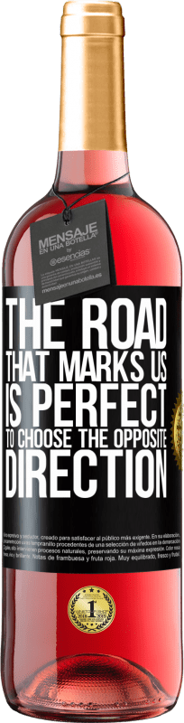 29,95 € Free Shipping | Rosé Wine ROSÉ Edition The road that marks us is perfect to choose the opposite direction Black Label. Customizable label Young wine Harvest 2024 Tempranillo