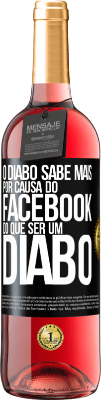 29,95 € Envio grátis | Vinho rosé Edição ROSÉ O diabo sabe mais por causa do Facebook do que ser um diabo Etiqueta Preta. Etiqueta personalizável Vinho jovem Colheita 2024 Tempranillo