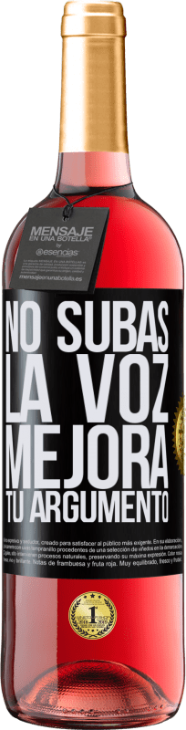 29,95 € Envío gratis | Vino Rosado Edición ROSÉ No subas la voz, mejora tu argumento Etiqueta Negra. Etiqueta personalizable Vino joven Cosecha 2024 Tempranillo