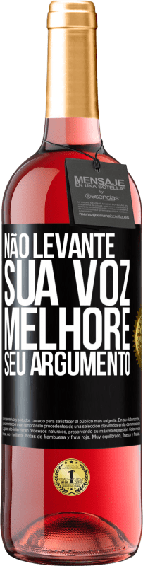 29,95 € Envio grátis | Vinho rosé Edição ROSÉ Não levante sua voz, melhore seu argumento Etiqueta Preta. Etiqueta personalizável Vinho jovem Colheita 2024 Tempranillo