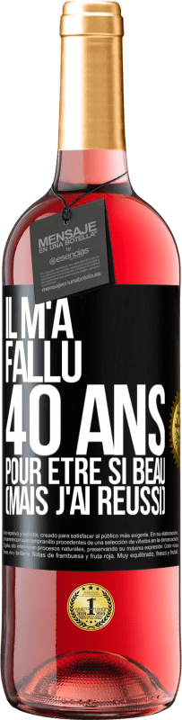 29,95 € Envoi gratuit | Vin rosé Édition ROSÉ Il m'a fallu 40 ans pour être si beau (mais j'ai réussi) Étiquette Noire. Étiquette personnalisable Vin jeune Récolte 2024 Tempranillo