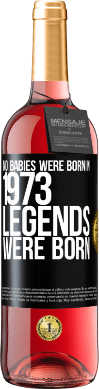 29,95 € 免费送货 | 桃红葡萄酒 ROSÉ版 1973年没有婴儿出生。传奇诞生了 黑标. 可自定义的标签 青年酒 收成 2023 Tempranillo
