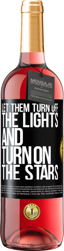 29,95 € Free Shipping | Rosé Wine ROSÉ Edition Let them turn off the lights and turn on the stars Black Label. Customizable label Young wine Harvest 2024 Tempranillo