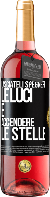 29,95 € Spedizione Gratuita | Vino rosato Edizione ROSÉ Lasciateli spegnere le luci e accendere le stelle Etichetta Nera. Etichetta personalizzabile Vino giovane Raccogliere 2024 Tempranillo