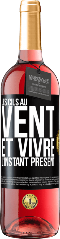 29,95 € Envoi gratuit | Vin rosé Édition ROSÉ Les cils au vent et vivre l'instant présent Étiquette Noire. Étiquette personnalisable Vin jeune Récolte 2024 Tempranillo