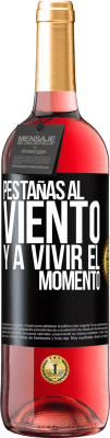 29,95 € Envío gratis | Vino Rosado Edición ROSÉ Pestañas al viento y a vivir el momento Etiqueta Negra. Etiqueta personalizable Vino joven Cosecha 2025 Tempranillo