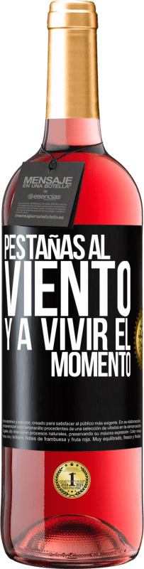 29,95 € Envío gratis | Vino Rosado Edición ROSÉ Pestañas al viento y a vivir el momento Etiqueta Negra. Etiqueta personalizable Vino joven Cosecha 2024 Tempranillo