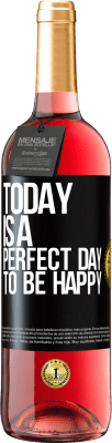 29,95 € Free Shipping | Rosé Wine ROSÉ Edition Today is a perfect day to be happy Black Label. Customizable label Young wine Harvest 2023 Tempranillo