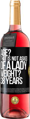 29,95 € 送料無料 | ロゼワイン ROSÉエディション 年齢？それは女性に求められていません。重さ？ 38歳 ブラックラベル. カスタマイズ可能なラベル 若いワイン 収穫 2025 Tempranillo
