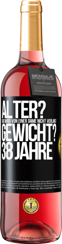 29,95 € Kostenloser Versand | Roséwein ROSÉ Ausgabe Alter? Das wird von einer Dame nicht verlangt. Gewicht? 38 Jahre Schwarzes Etikett. Anpassbares Etikett Junger Wein Ernte 2024 Tempranillo