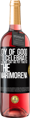 29,95 € Free Shipping | Rosé Wine ROSÉ Edition Joy of good, to celebrate together that we put together the marimorena Black Label. Customizable label Young wine Harvest 2023 Tempranillo