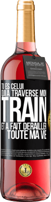 29,95 € Envoi gratuit | Vin rosé Édition ROSÉ Tu es celui qui a traversé mon train et a fait dérailler toute ma vie Étiquette Noire. Étiquette personnalisable Vin jeune Récolte 2023 Tempranillo