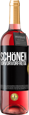 29,95 € Kostenloser Versand | Roséwein ROSÉ Ausgabe Schönen Vorvorvorfreitag Schwarzes Etikett. Anpassbares Etikett Junger Wein Ernte 2024 Tempranillo