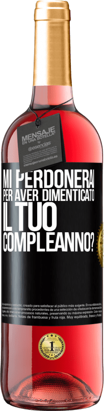 29,95 € Spedizione Gratuita | Vino rosato Edizione ROSÉ Mi perdonerai per aver dimenticato il tuo compleanno? Etichetta Nera. Etichetta personalizzabile Vino giovane Raccogliere 2024 Tempranillo