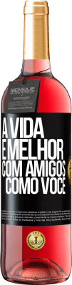 29,95 € Envio grátis | Vinho rosé Edição ROSÉ A vida é melhor, com amigos como você Etiqueta Preta. Etiqueta personalizável Vinho jovem Colheita 2025 Tempranillo