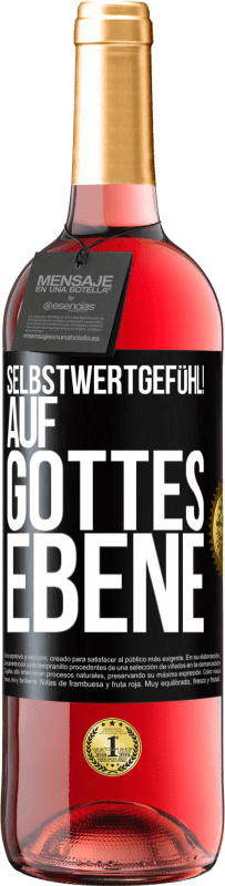 29,95 € Kostenloser Versand | Roséwein ROSÉ Ausgabe Selbstwertgefühl! Auf Gottes Ebene Schwarzes Etikett. Anpassbares Etikett Junger Wein Ernte 2025 Tempranillo