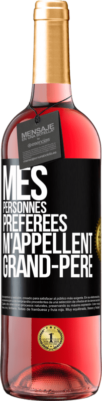 29,95 € Envoi gratuit | Vin rosé Édition ROSÉ Mes personnes préférées m'appellent grand-père Étiquette Noire. Étiquette personnalisable Vin jeune Récolte 2024 Tempranillo