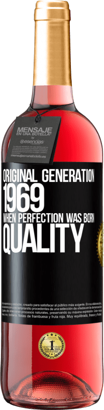 29,95 € 免费送货 | 桃红葡萄酒 ROSÉ版 原始的一代。 1969年。完美诞生。质素 黑标. 可自定义的标签 青年酒 收成 2023 Tempranillo