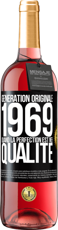 29,95 € Envoi gratuit | Vin rosé Édition ROSÉ Génération originale 1969. Quand la perfection est née Qualité Étiquette Noire. Étiquette personnalisable Vin jeune Récolte 2023 Tempranillo
