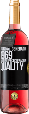29,95 € Envío gratis | Vino Rosado Edición ROSÉ Original generation. 1969. When perfection was born. Quality Etiqueta Negra. Etiqueta personalizable Vino joven Cosecha 2023 Tempranillo