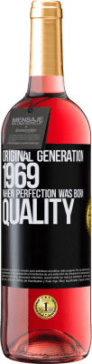 29,95 € Envío gratis | Vino Rosado Edición ROSÉ Original generation. 1969. When perfection was born. Quality Etiqueta Negra. Etiqueta personalizable Vino joven Cosecha 2024 Tempranillo