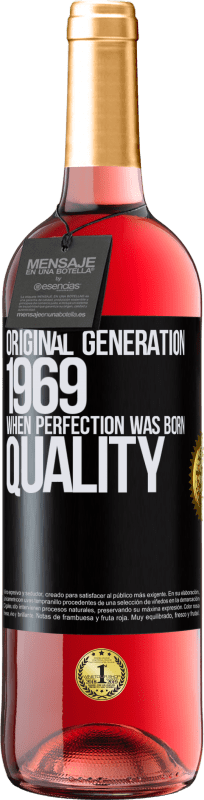 29,95 € Envío gratis | Vino Rosado Edición ROSÉ Original generation. 1969. When perfection was born. Quality Etiqueta Negra. Etiqueta personalizable Vino joven Cosecha 2024 Tempranillo