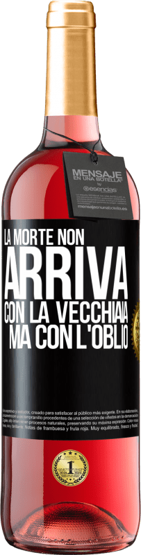 29,95 € Spedizione Gratuita | Vino rosato Edizione ROSÉ La morte non arriva con la vecchiaia, ma con l'oblio Etichetta Nera. Etichetta personalizzabile Vino giovane Raccogliere 2024 Tempranillo